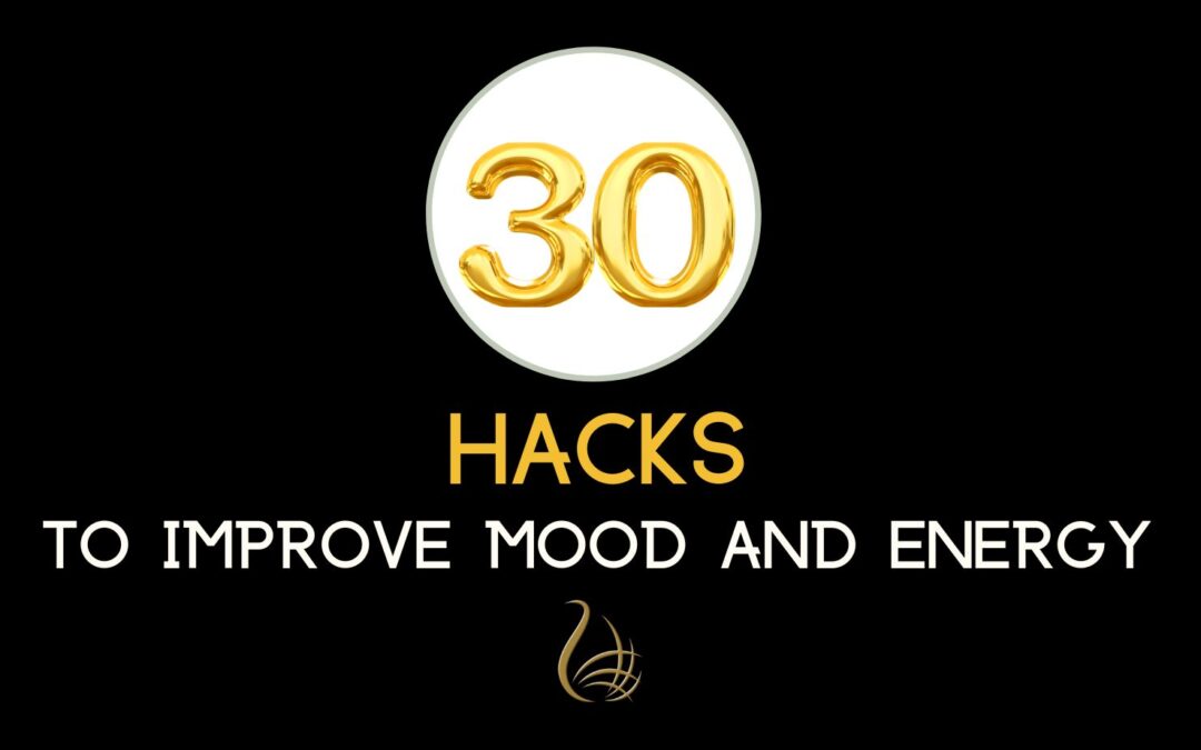 30 Quick Hacks to Enhance Mood and Energy