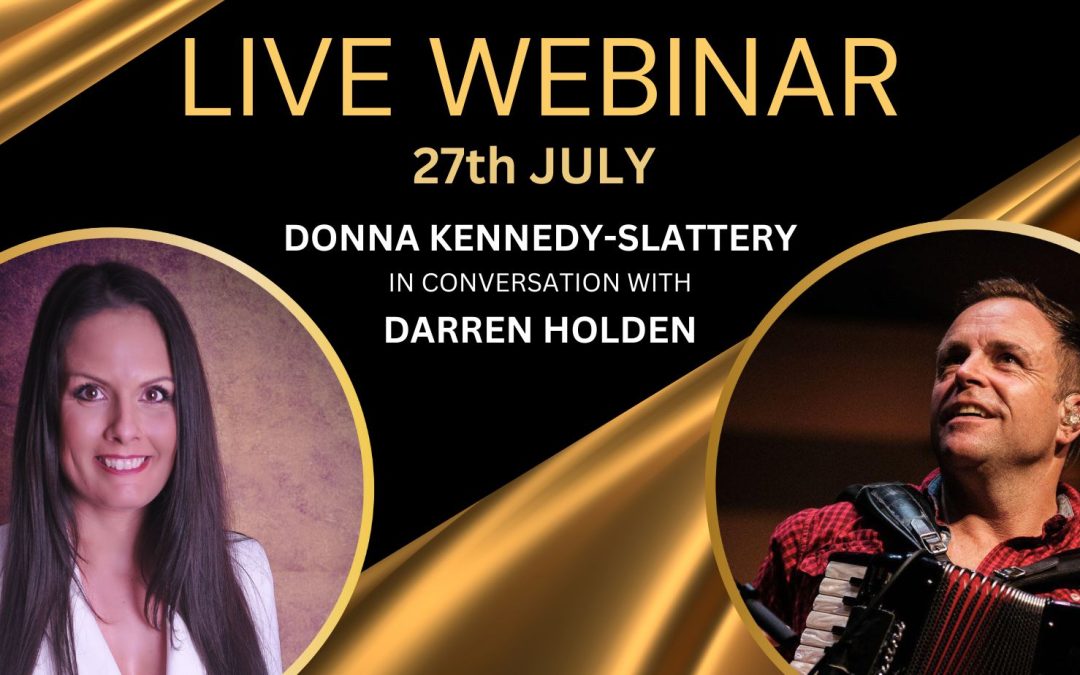 Donna & Darren Holden (The High Kings/ Riverdance) – Showing up and giving your best.