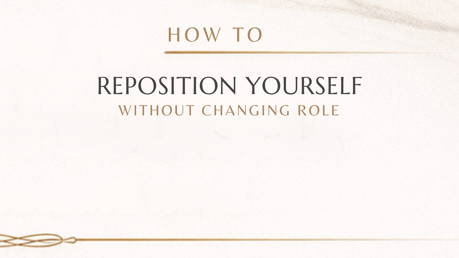 Copy of How to Position Yourself as an Authority in Your Field (1920 x 1080 px) (2)