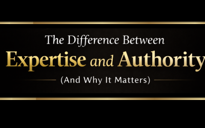 The Difference Between Expertise and Authority (And Why It Matters)