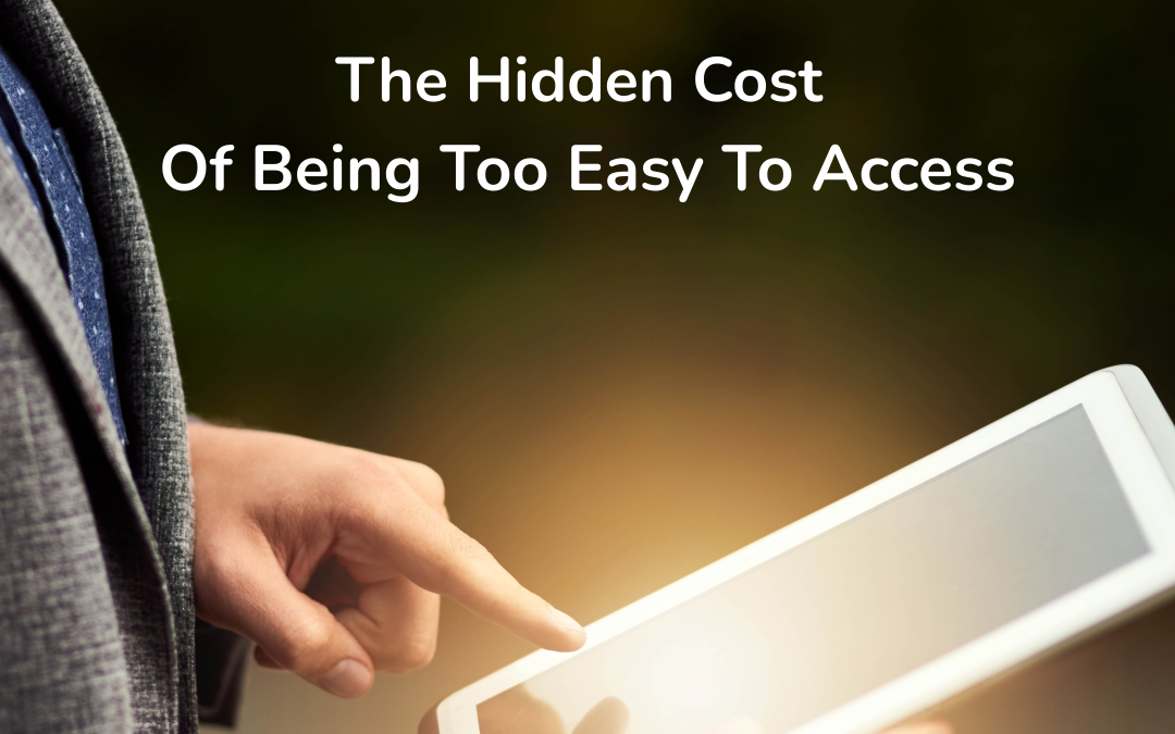 Authority Positioning: The Hidden Cost Of Being Too Easy To Access